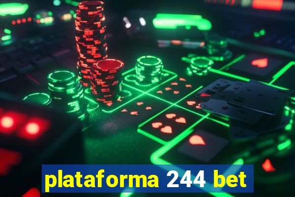 plataforma 244 bet